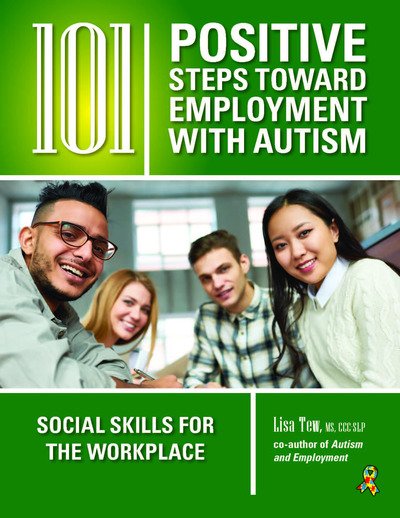 Cover for Lisa Tew · 101 Positive Steps Toward Employment with Autism: Social Skills for the Workplace (Taschenbuch) (2019)