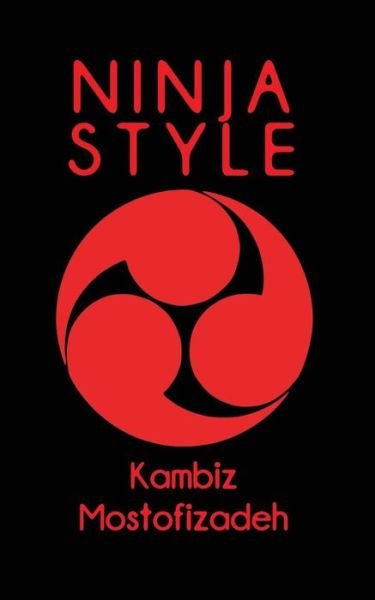 Cover for Kambiz Mostofizadeh · Ninja Style (Paperback Bog) (2017)