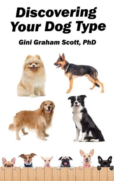 Cover for Gini Graham Scott · Discovering Your Dog Type (Hardcover Book) (2017)