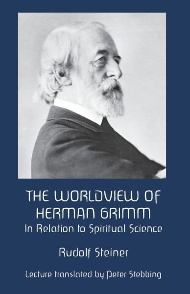 Cover for Rudolf Steiner · The Worldview of Herman Grimm (Pocketbok) (2019)