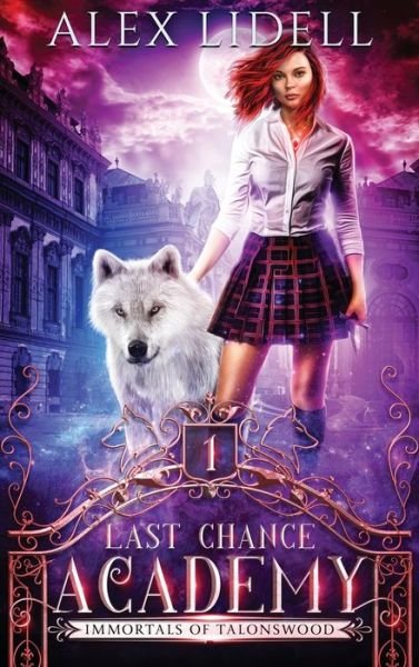 Cover for Alex Lidell · Last Chance Academy (Hardcover Book) (2020)
