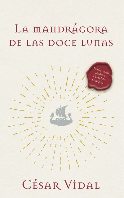 Cover for César Vidal · Mandrágora de Las Doce Lunas (Book) (2021)