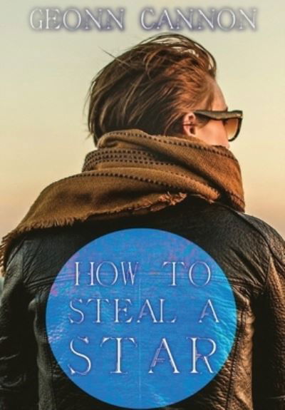 Cover for Geonn Cannon · How to Steal a Star (Hardcover Book) (2021)