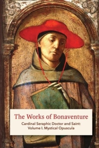 Cover for St Bonaventure · The Works of Bonaventure (Paperback Bog) (2020)