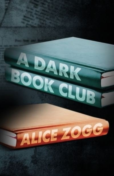 Cover for Alice Zogg · Dark Book Club (Buch) (2022)