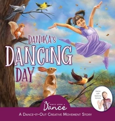 Cover for Once Upon A Dance · Danika's Dancing Day (Hardcover Book) (2022)