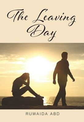 Cover for Ruwaida Abd · The Leaving Day (Hardcover bog) (2021)