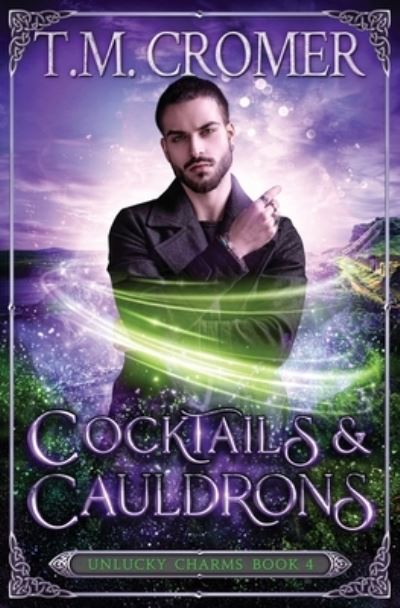 Cover for T. M. Cromer · Cocktails &amp; Cauldrons (Book) (2022)