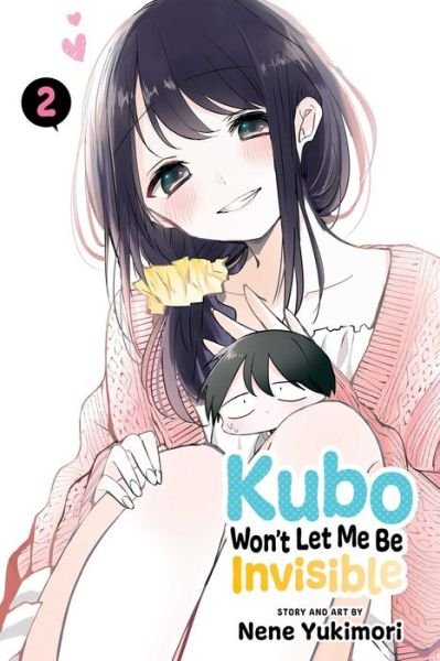 Cover for Nene Yukimori · Kubo Won't Let Me Be Invisible, Vol. 2 - Kubo Won't Let Me Be Invisible (Pocketbok) (2022)