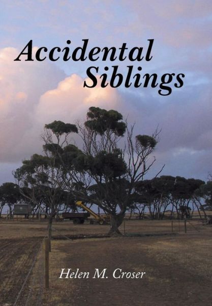 Cover for Helen M Croser · Accidental Siblings (Hardcover Book) (2018)