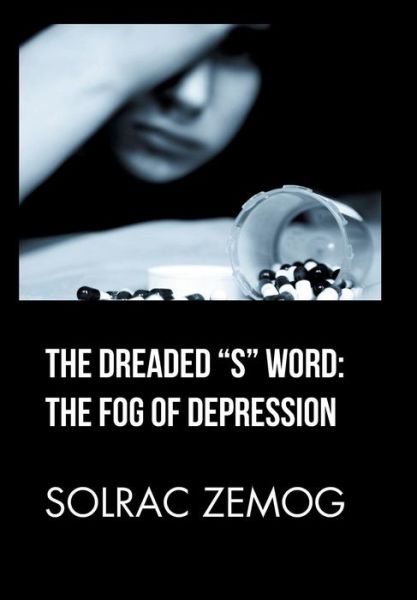 Solrac Zemog · The Dreaded S Word (Hardcover Book) (2018)