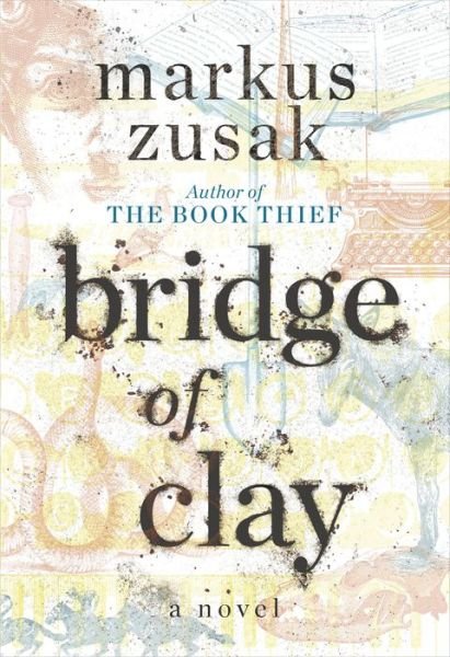 Cover for Markus Zusak · Bridge of Clay (Inbunden Bok) (2018)