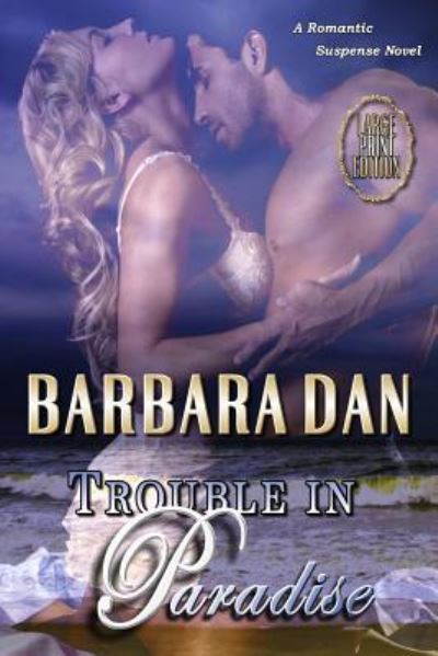 Cover for Barbara Griffin Dan · Trouble in Paradise (Paperback Book) (2018)