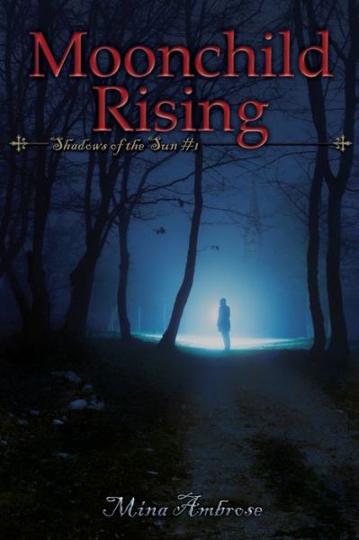 Cover for Mina Ambrose · Moonchild Rising - Shadows of the Sun (Paperback Book) (2020)