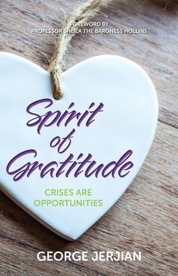 Spirit of Gratitude - George Jerjian - Books - Hasmark Publishing - 9781989161159 - September 24, 2018