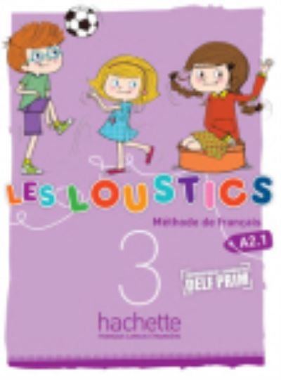 Cover for Marianne Capouet · Les Loustics: Livre de l'eleve 3 (Paperback Book) (2014)