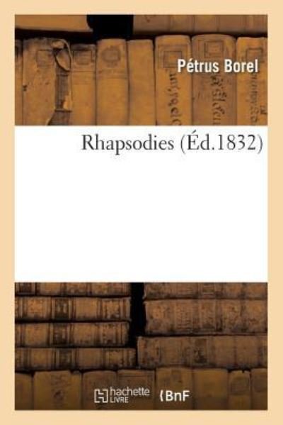 Cover for Petrus Borel · Rhapsodies (Paperback Bog) (2016)