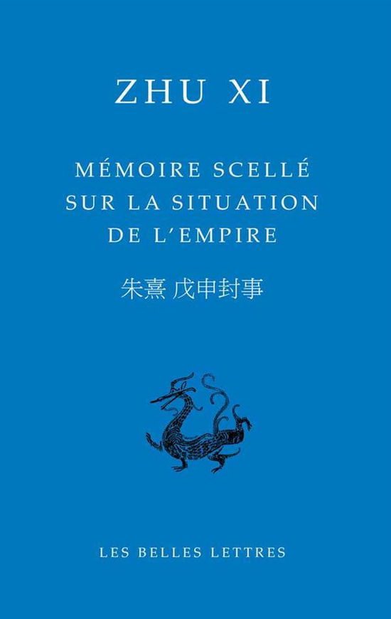 Cover for Zhu Xi · Memoire Scelle Sur La Situation De L'empire (Bibliotheque Chinoise) (Chinese Edition) (Paperback Book) [Chinese, Bilingual edition] (2013)