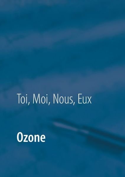 Cover for Eux Toi Nous · Ozone (Paperback Book) (2021)
