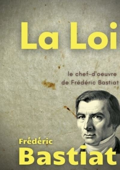 Cover for Frederic Bastiat · La Loi (Taschenbuch) (2022)
