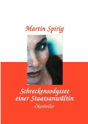 Cover for Martin Spirig · Schreckensodysse Einer Staatsanw Ltin (Paperback Book) [German edition] (2002)