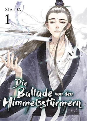 Cover for Da Xia · Bu Tian Ge - Die Ballade von den Himmelsstürmern - Band 1 (Book) (2022)