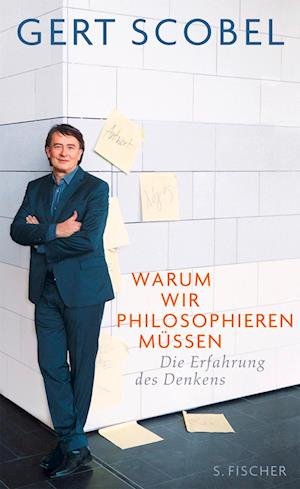Cover for Scobel · Warum wir philosophieren müssen (Book)