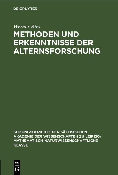 Methoden und Erkenntnisse der Alternsforschung - Werner Ries - Książki - de Gruyter GmbH, Walter - 9783112583159 - 14 stycznia 1987