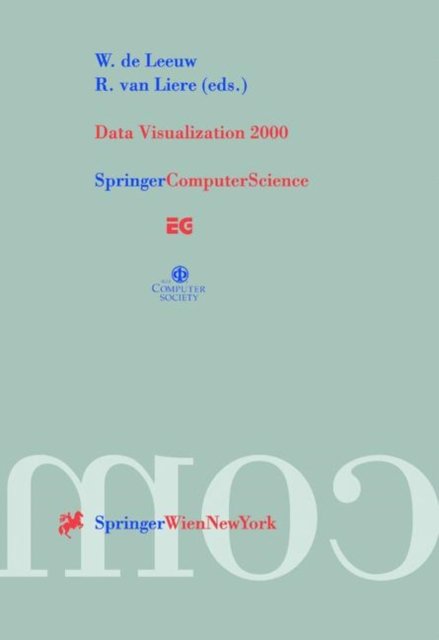 Cover for W C De Leeuw · Data Visualization 2000: Proceedings of the Joint EUROGRAPHICS and IEEE TCVG Symposium on Visualization in Amsterdam, The Netherlands, May 29-30, 2000 - Eurographics (Paperback Bog) [Softcover reprint of the original 1st ed. 2000 edition] (2000)