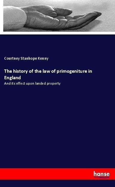 The history of the law of primoge - Kenny - Boeken -  - 9783337607159 - 
