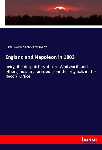 England and Napoleon in 1803 - Browning - Livros -  - 9783337834159 - 