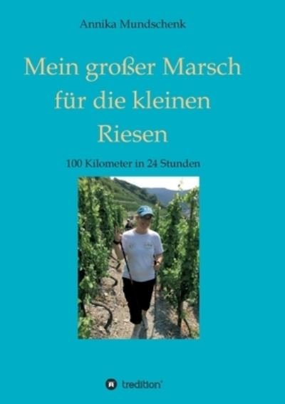 Mein großer Marsch für die k - Mundschenk - Bøger -  - 9783347130159 - 23. september 2020