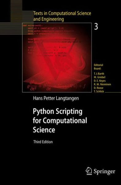 Cover for Hans Petter Langtangen · Python Scripting for Computational Science - Texts in Computational Science and Engineering (Hardcover Book) [3rd ed. 2008.  Corr. 2nd printing 2009 edition] (2007)