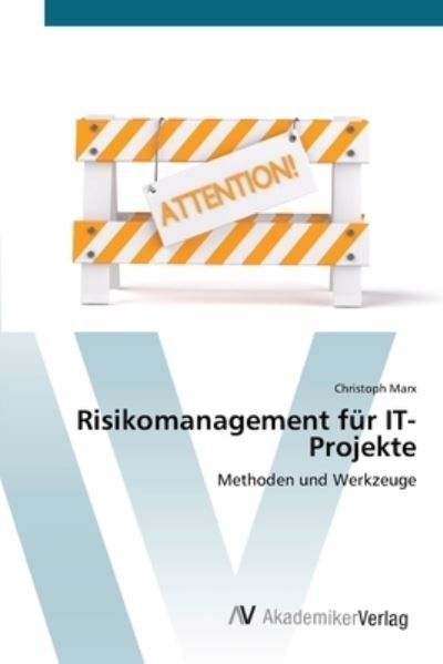Cover for Marx · Risikomanagement für IT-Projekte (Book) (2012)