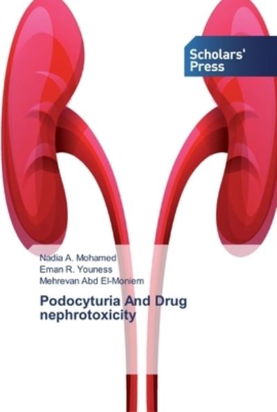 Cover for Mohamed · Podocyturia And Drug nephrotoxi (Book) (2019)