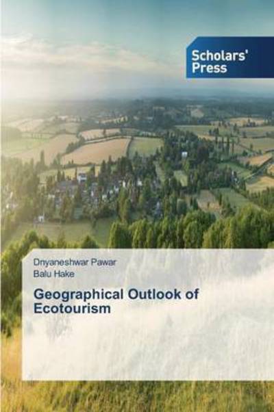 Cover for Pawar Dnyaneshwar · Geographical Outlook of Ecotourism (Paperback Book) (2015)