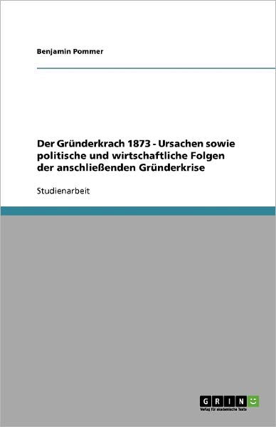 Cover for Pommer · Der Gründerkrach 1873 - Ursachen (Buch) [German edition] (2013)