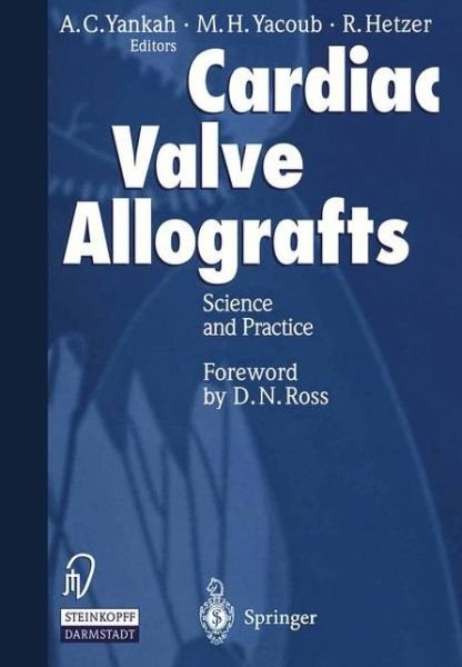 Cover for A Charles Yankah · Cardiac Valve Allografts: Science and Practice (Paperback Book) [Softcover reprint of the original 1st ed. 1997 edition] (2012)