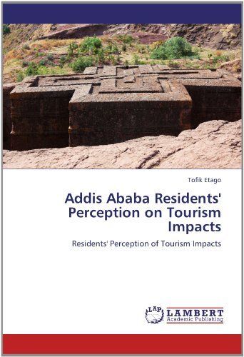 Cover for Tofik Etago · Addis Ababa Residents' Perception on Tourism Impacts: Residents' Perception of Tourism Impacts (Paperback Book) (2012)