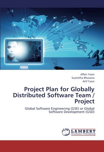 Cover for Atif Yasin · Project Plan for Globally Distributed Software Team / Project: Global Software Engineering (Gse) or Global Software Development (Gsd) (Pocketbok) (2013)