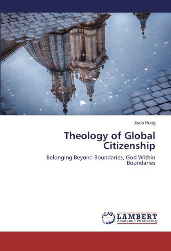 Cover for Jisoo Hong · Theology of Global Citizenship: Belonging Beyond Boundaries, God Within Boundaries (Paperback Bog) (2014)