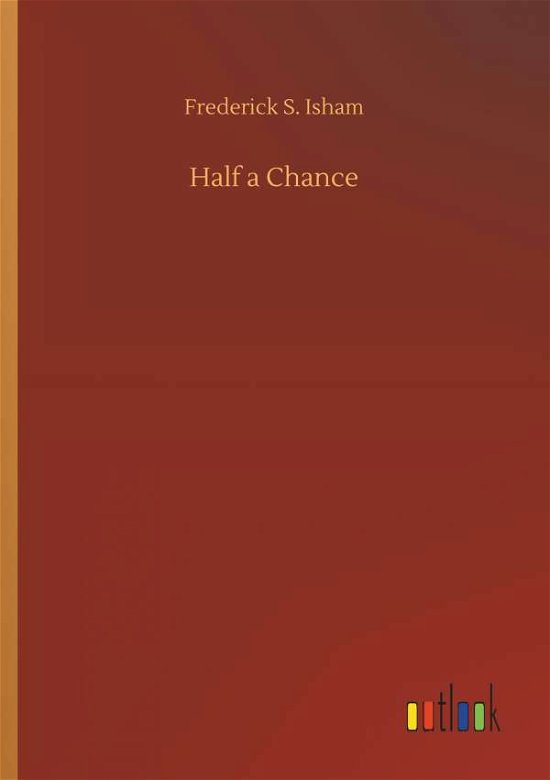 Cover for Isham · Half a Chance (Book) (2018)