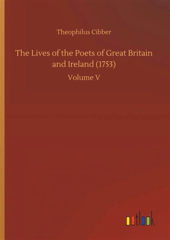 Cover for Cibber · The Lives of the Poets of Great (Buch) (2018)
