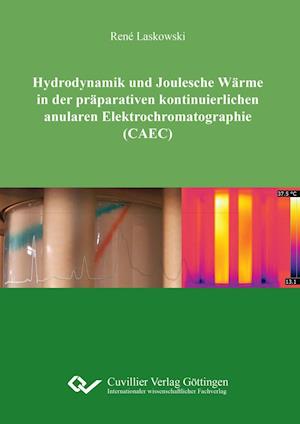 Cover for René Laskowski · Hydrodynamik und Joulesche Wärme in der präparativen kontinuierlichen anularen Elektrochromatographie (CAEC) (Paperback Book) (2015)