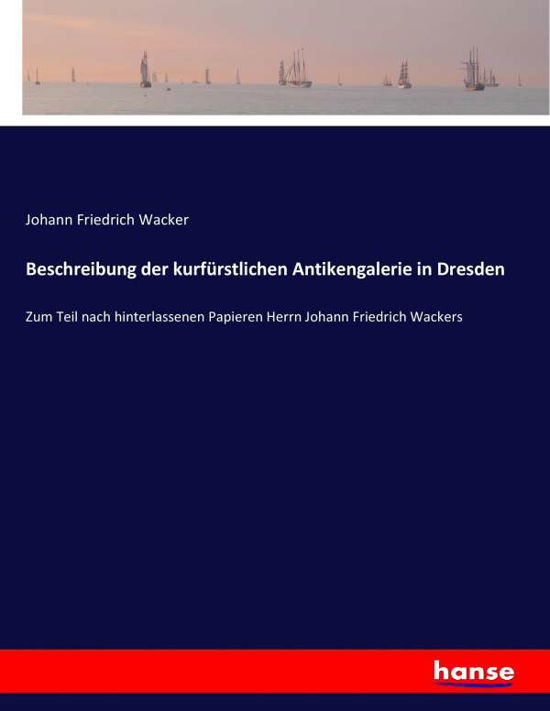 Cover for Wacker · Beschreibung der kurfürstlichen (Buch) (2017)