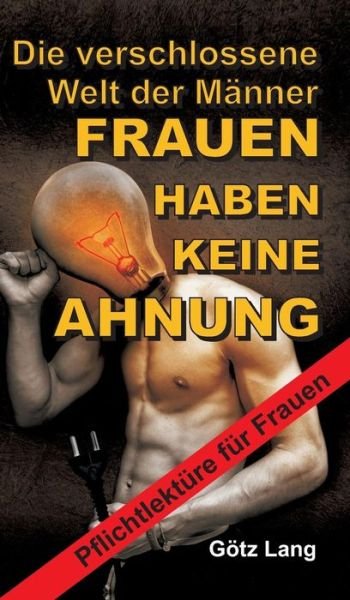 Frauen Haben Keine Ahnung - Lang - Books -  - 9783746960159 - July 27, 2018