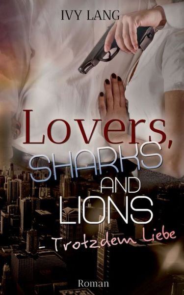 Cover for Lang · Lovers, Sharks And Lions (Book) (2019)
