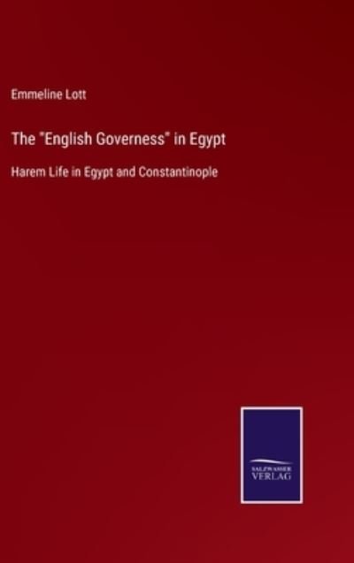 Cover for Emmeline Lott · The English Governess in Egypt (Hardcover Book) (2022)