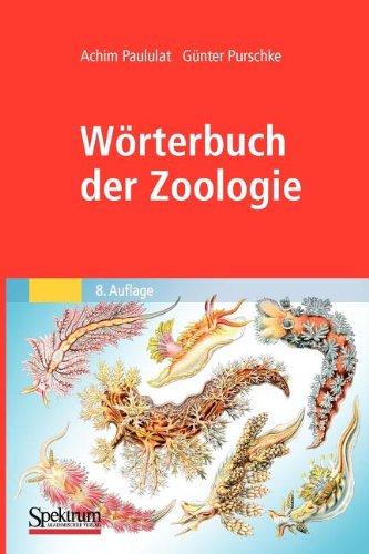 Cover for Achim Paululat · Woerterbuch Der Zoologie: Tiernamen, Allgemeinbiologische, Anatomische, Physiologische, OEkologische Termini (Paperback Book) [8th 8. Aufl. 2011 edition] (2011)