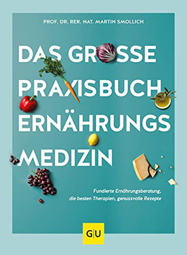 Cover for Rer. Nat. Martin Smollich · Das groe Praxisbuch Ernhrungsmedizin (Gebundenes Buch) (2022)